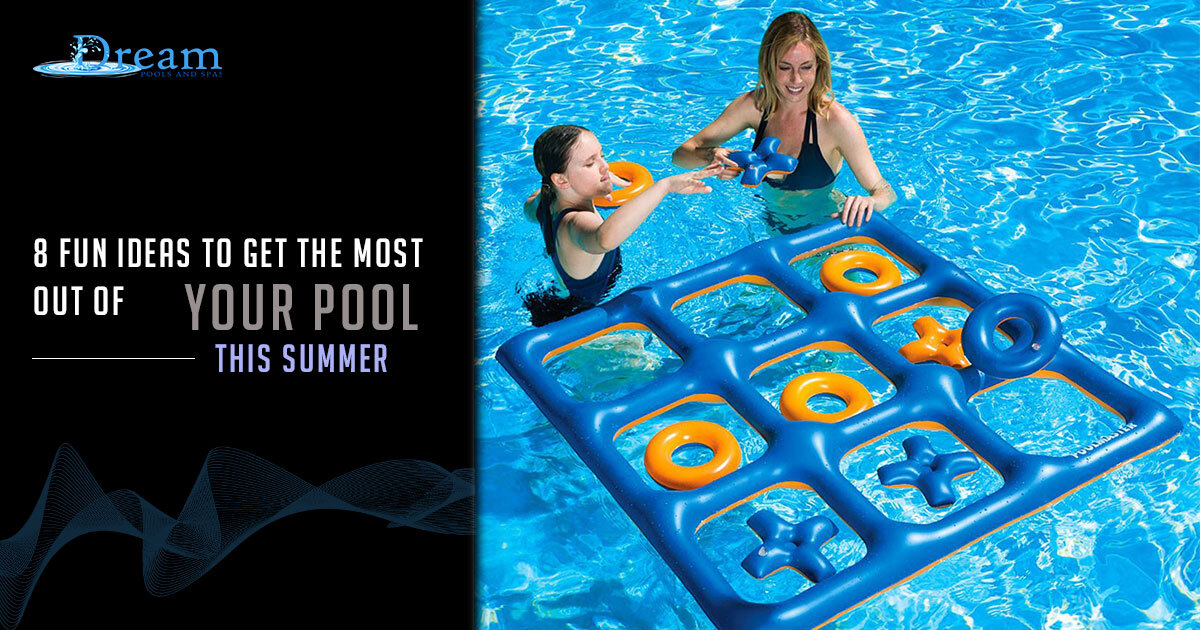 8 Fun Ideas to Get the Most Out of Your Pool This Summer