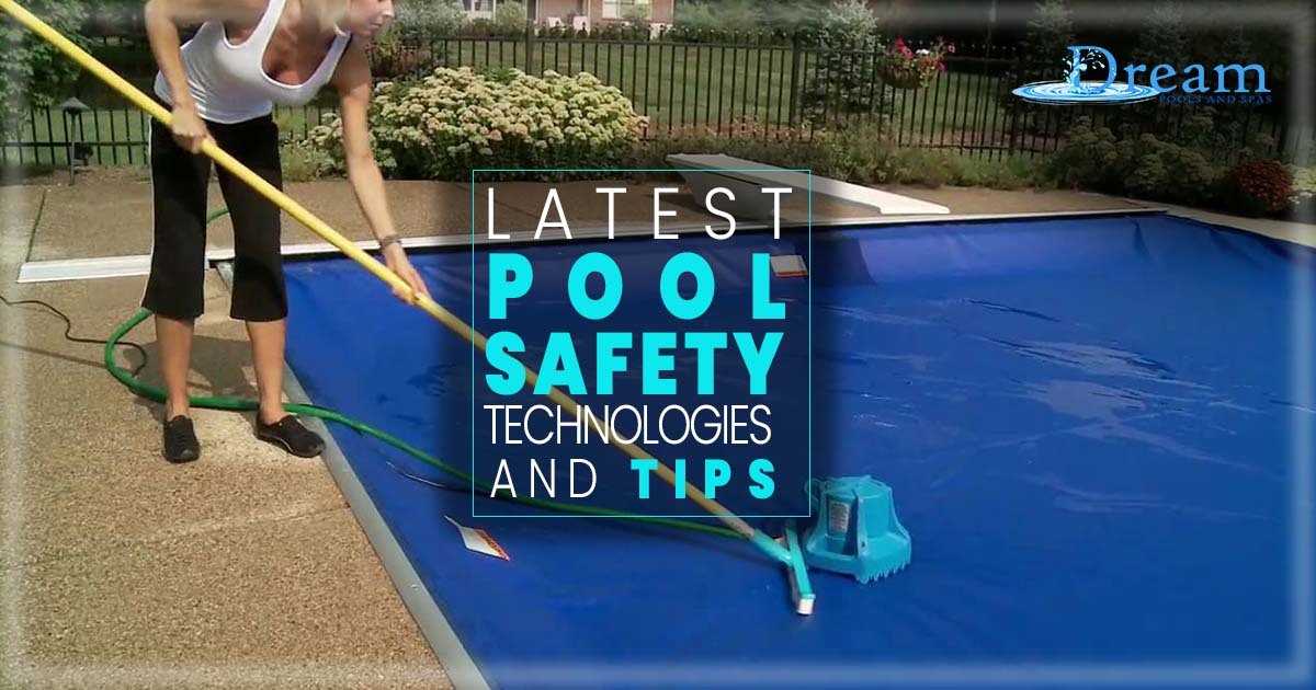 Latest Pool safety Tech and Tips